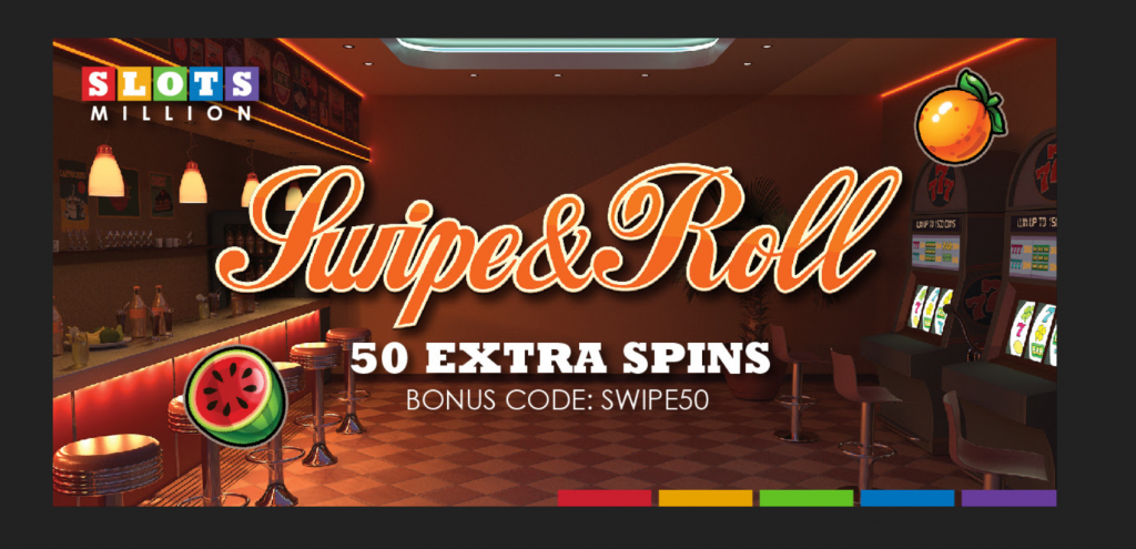 50 free spins on swipe and roll