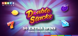 double stacks bonus at slotsmillion